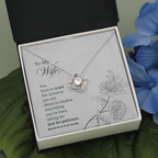 To my wife-You have to trust The Love Knot Necklace - Starshine Box 