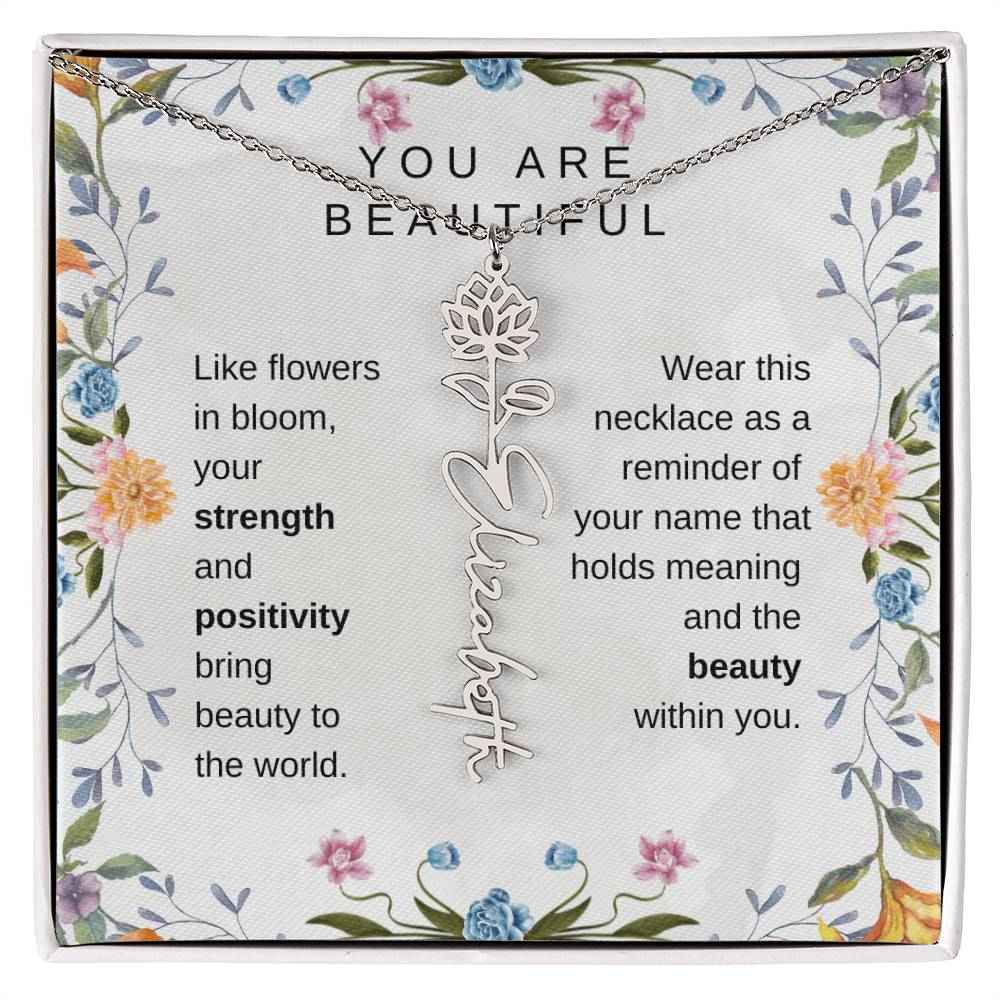 You Are Beautiful, Like flowers in bloom Birth Flower Name Necklace