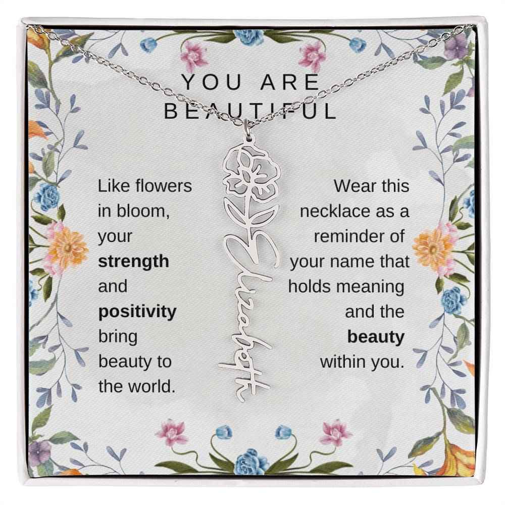 You Are Beautiful, Like flowers in bloom Birth Flower Name Necklace