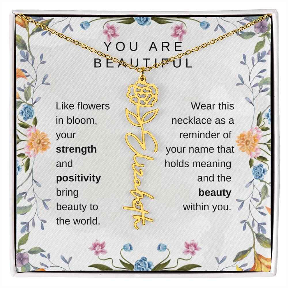 You Are Beautiful, Like flowers in bloom Birth Flower Name Necklace
