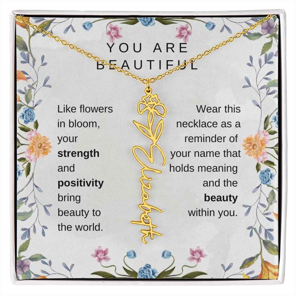 You Are Beautiful, Like flowers in bloom Birth Flower Name Necklace