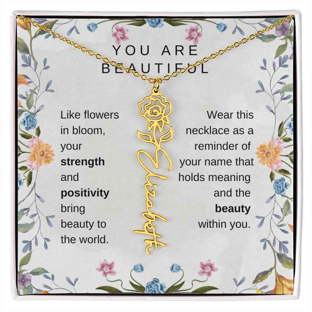 You Are Beautiful, Like flowers in bloom Birth Flower Name Necklace