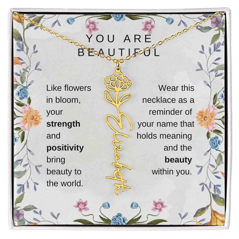 You Are Beautiful, Like flowers in bloom Birth Flower Name Necklace