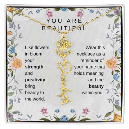 You Are Beautiful, Like flowers in bloom Birth Flower Name Necklace