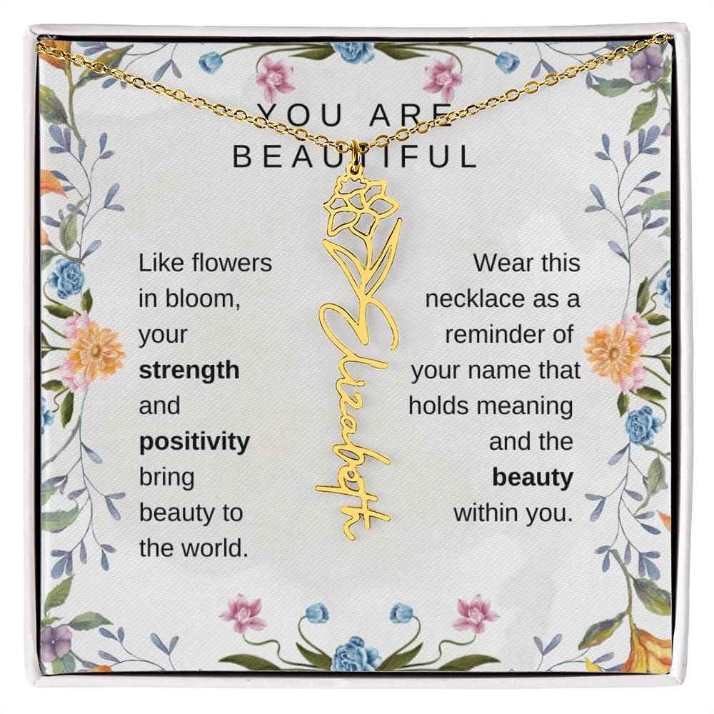 You Are Beautiful, Like flowers in bloom Birth Flower Name Necklace