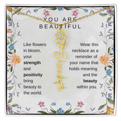 You Are Beautiful, Like flowers in bloom Birth Flower Name Necklace