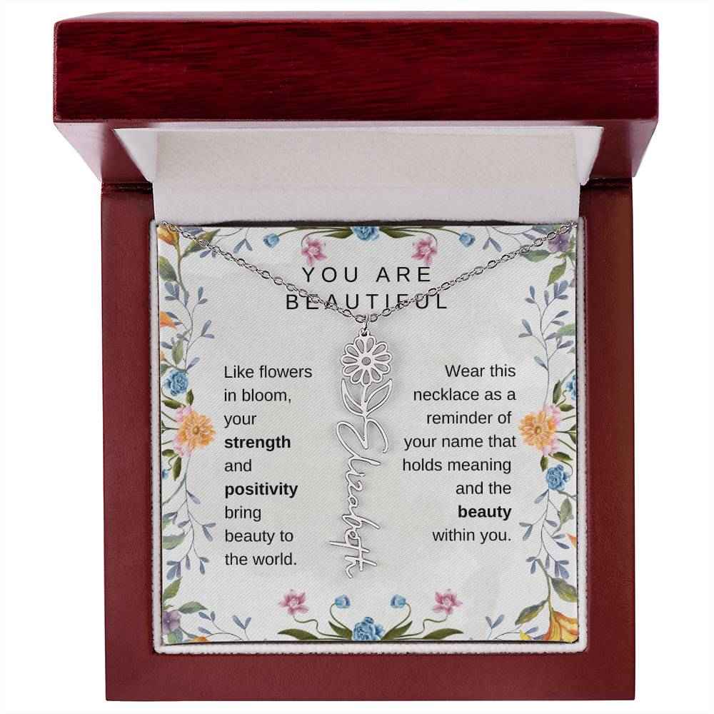 You Are Beautiful, Like flowers in bloom Birth Flower Name Necklace