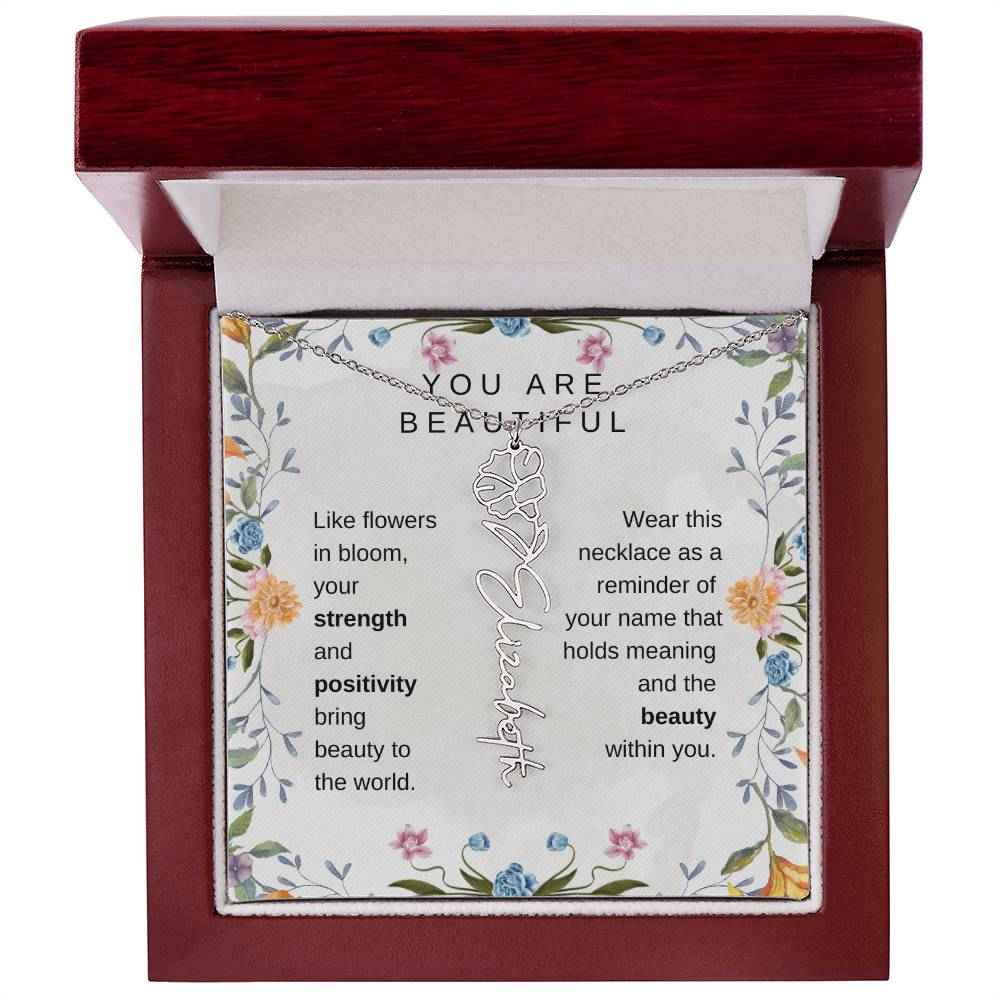 You Are Beautiful, Like flowers in bloom Birth Flower Name Necklace