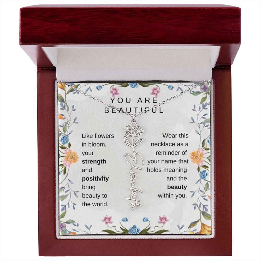 You Are Beautiful, Like flowers in bloom Birth Flower Name Necklace