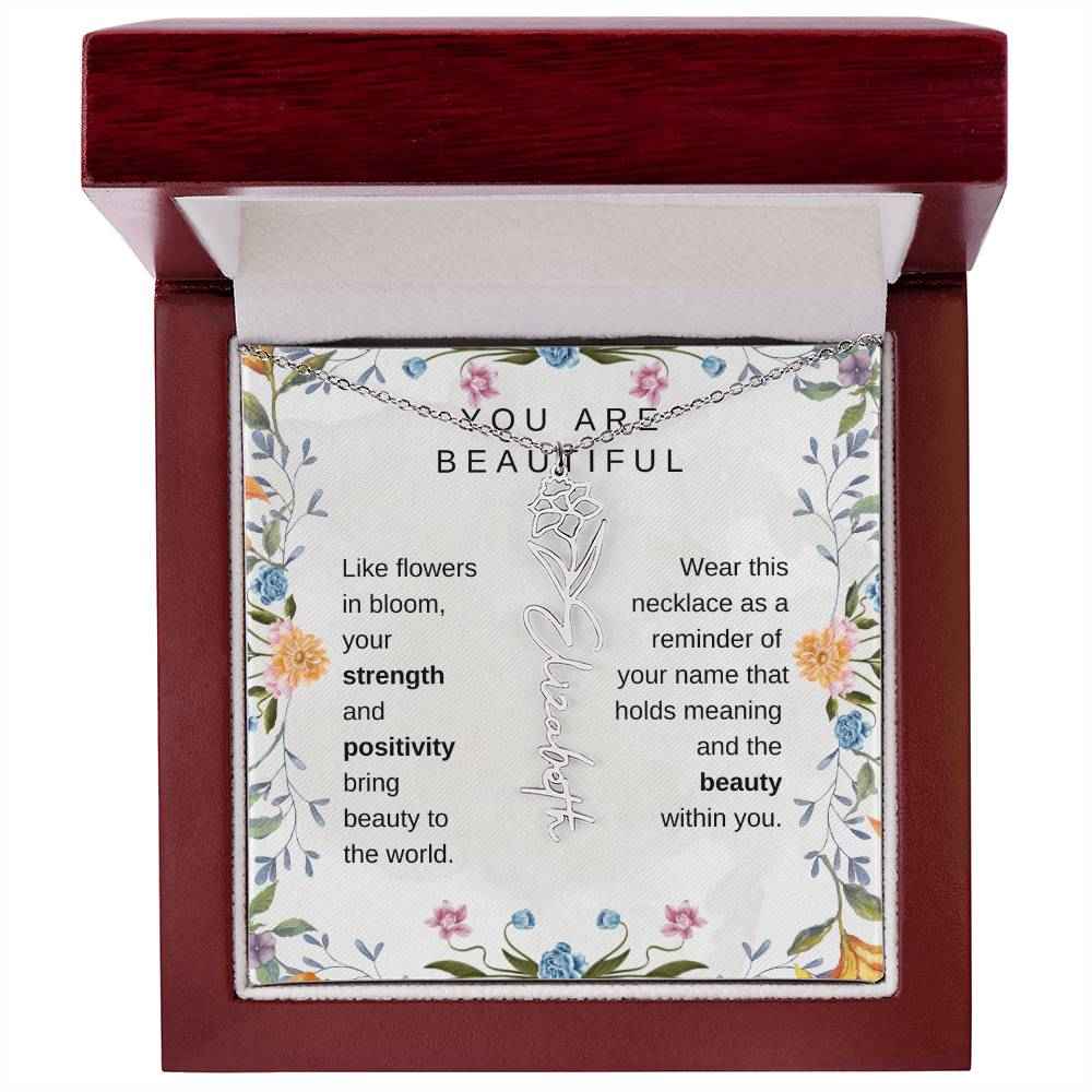 You Are Beautiful, Like flowers in bloom Birth Flower Name Necklace