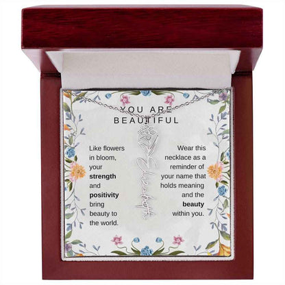 You Are Beautiful, Like flowers in bloom Birth Flower Name Necklace