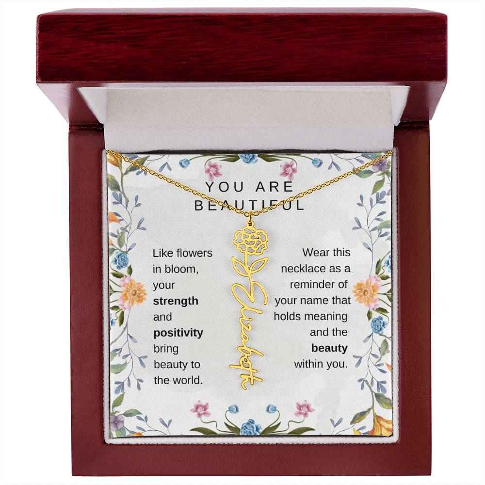 You Are Beautiful, Like flowers in bloom Birth Flower Name Necklace