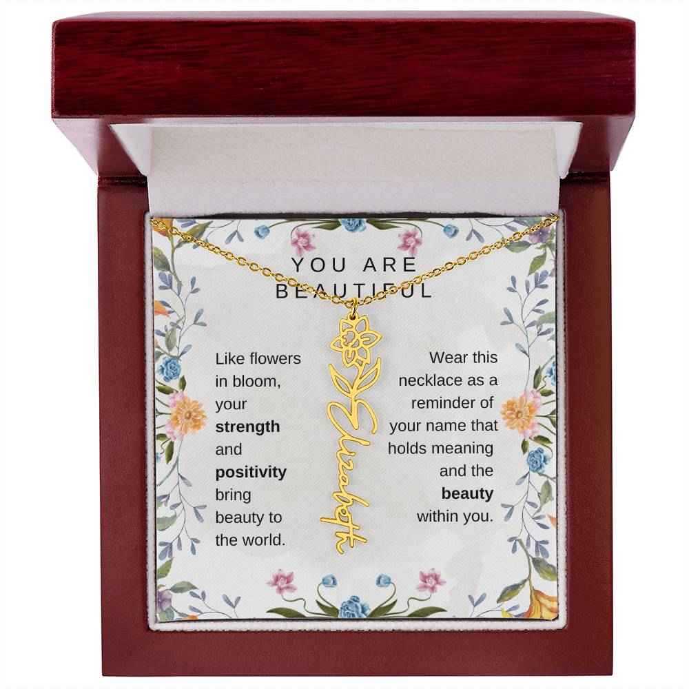 You Are Beautiful, Like flowers in bloom Birth Flower Name Necklace