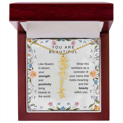 You Are Beautiful, Like flowers in bloom Birth Flower Name Necklace