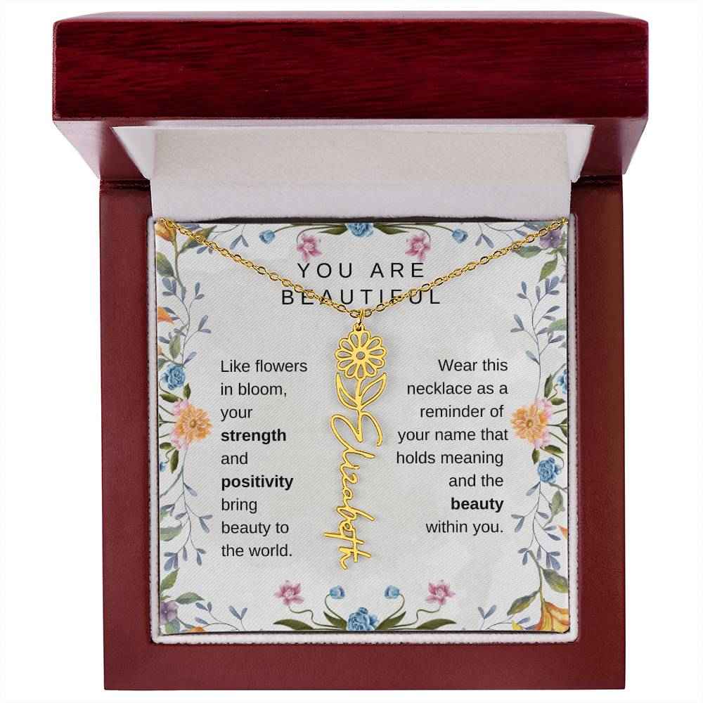 You Are Beautiful, Like flowers in bloom Birth Flower Name Necklace