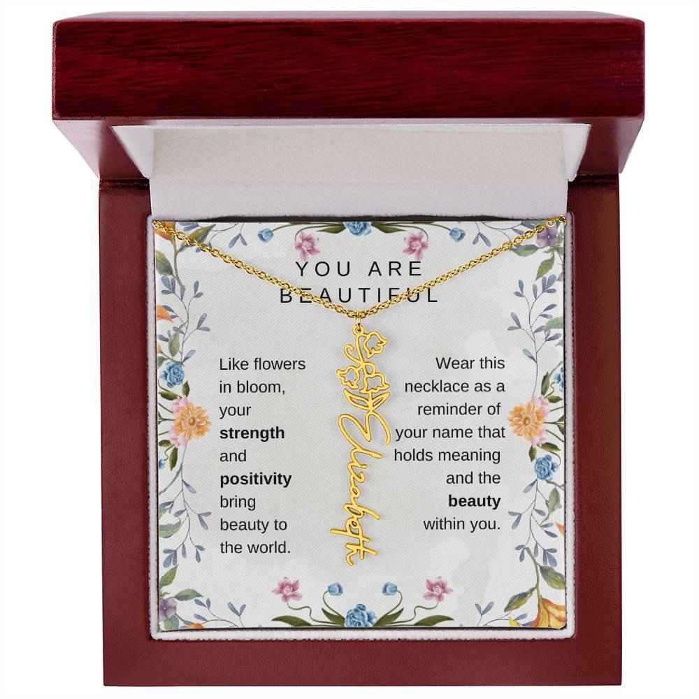 You Are Beautiful, Like flowers in bloom Birth Flower Name Necklace
