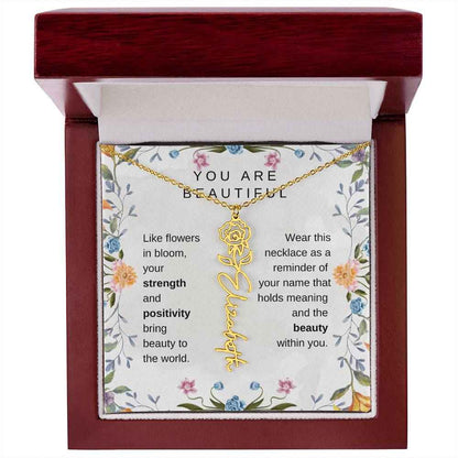 You Are Beautiful, Like flowers in bloom Birth Flower Name Necklace