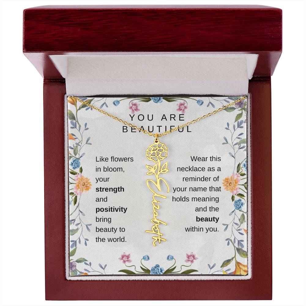 You Are Beautiful, Like flowers in bloom Birth Flower Name Necklace