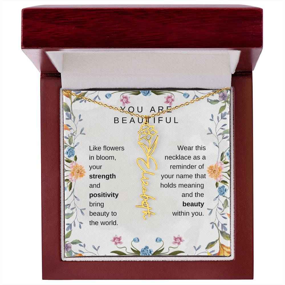 You Are Beautiful, Like flowers in bloom Birth Flower Name Necklace