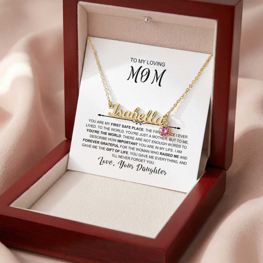 To My Loving Mom - You Are My First Safe Place Birthstone Name Necklace