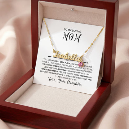 To My Loving Mom - You Are My First Safe Place Birthstone Name Necklace