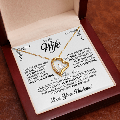 To My Wife I married you because I can't live without you Forever Love Necklace