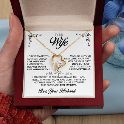 To My Wife I married you because I can't live without you Forever Love Necklace