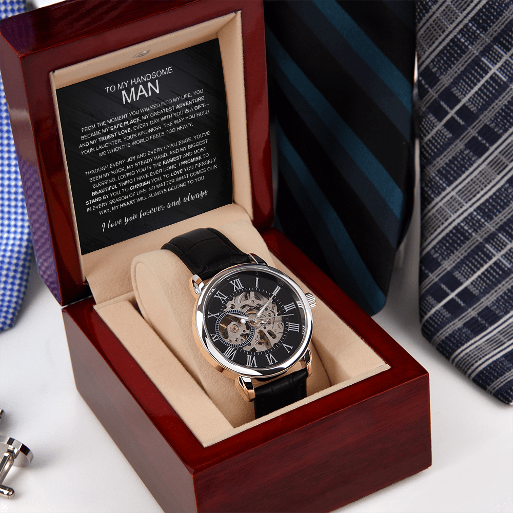 To My Handsome Man From The Moment You Walked Into My Life Men's Openwork Watch