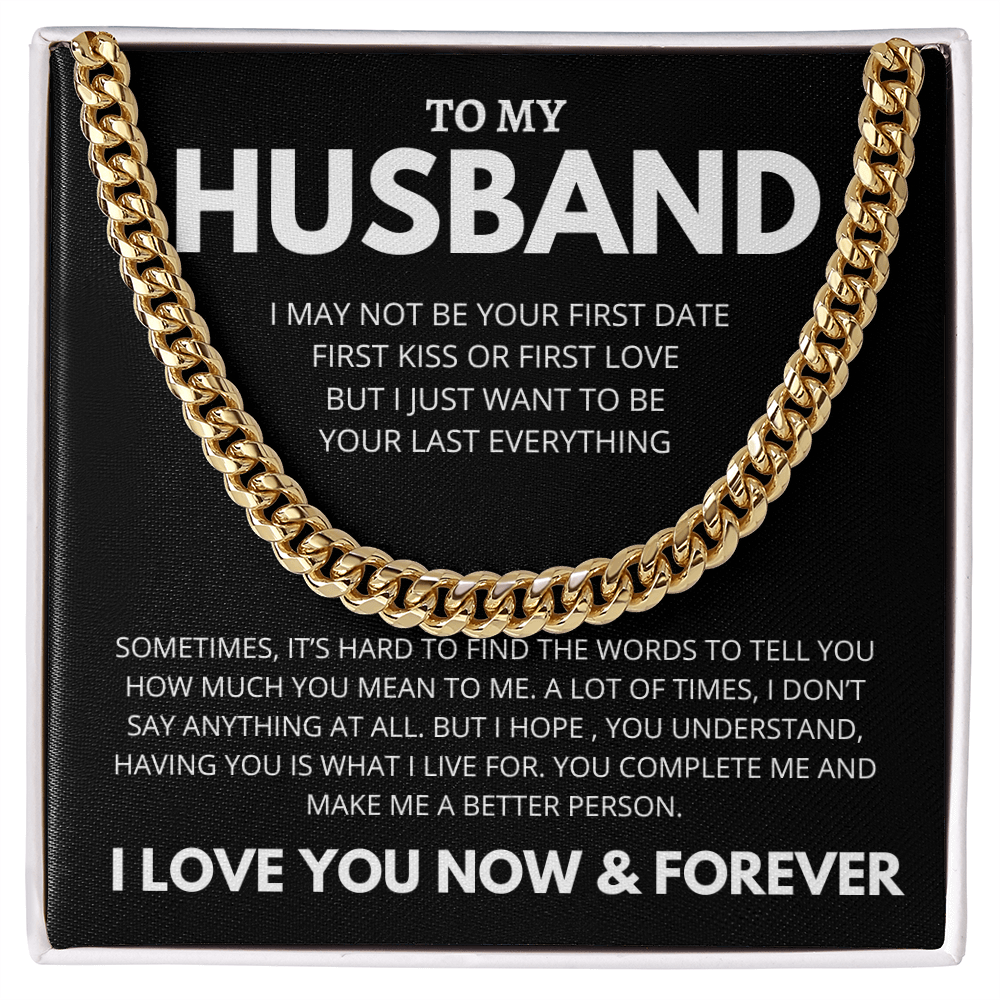 To My Husband - I May Not Be Your Fist Kiss Cuban Link Chain Necklace