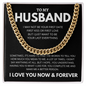 To My Husband - I May Not Be Your Fist Kiss Cuban Link Chain Necklace