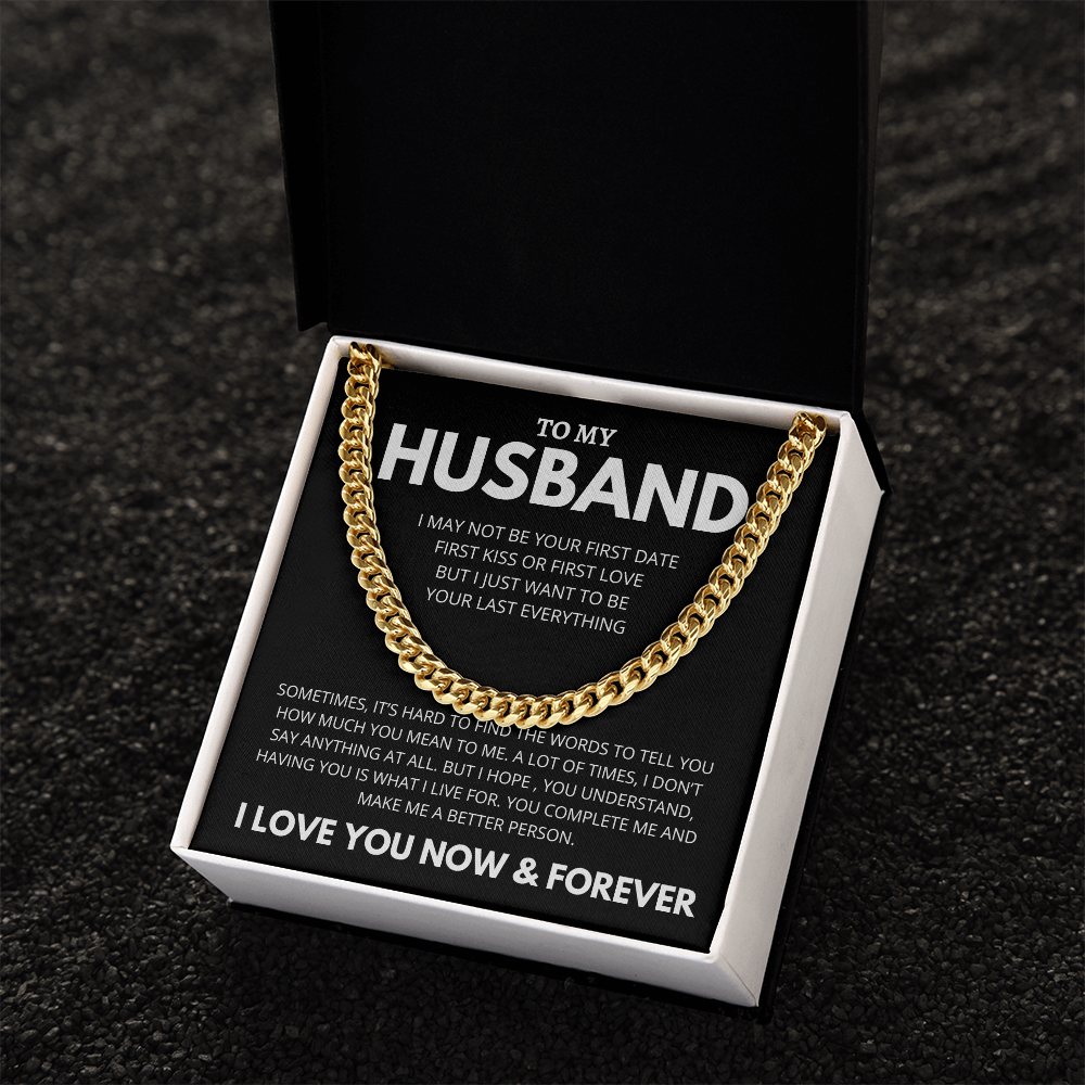 To My Husband - I May Not Be Your Fist Kiss Cuban Link Chain Necklace