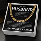 To My Husband - I May Not Be Your Fist Kiss Cuban Link Chain Necklace