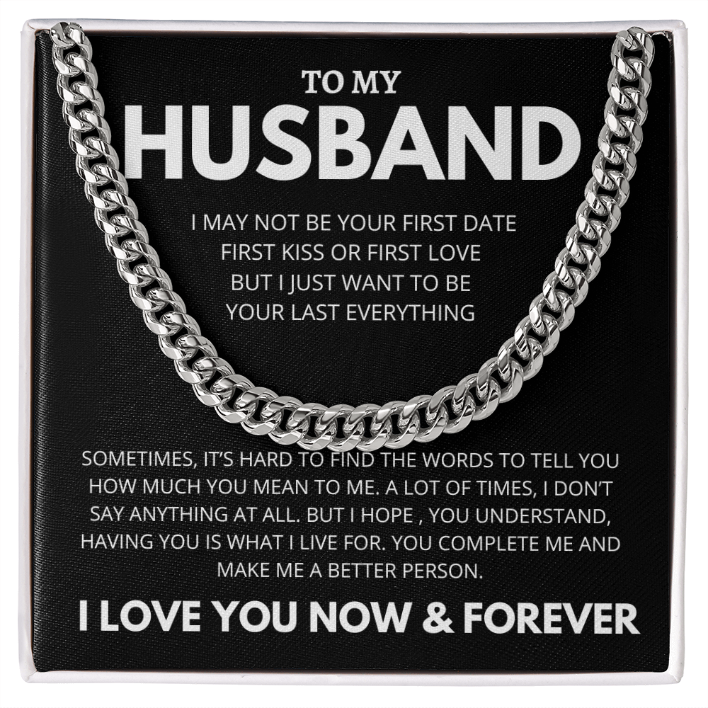 To My Husband - I May Not Be Your Fist Kiss Cuban Link Chain Necklace