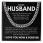To My Husband - I May Not Be Your Fist Kiss Cuban Link Chain Necklace