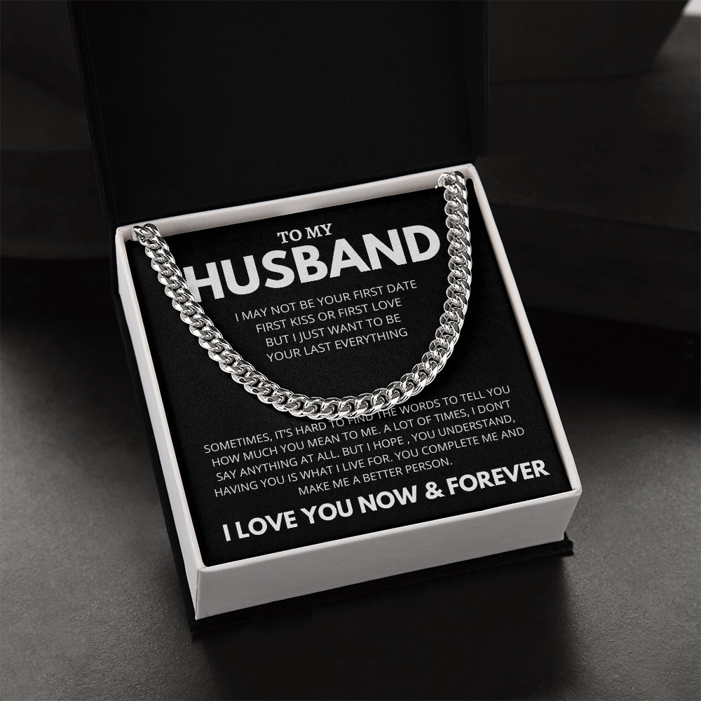 To My Husband - I May Not Be Your Fist Kiss Cuban Link Chain Necklace