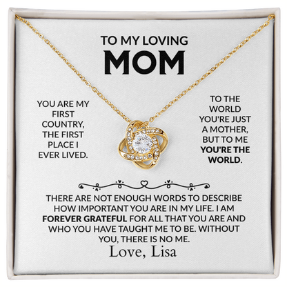 To My Loving Mom - You are my first home Love Knot Necklace
