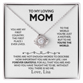To My Loving Mom - You are my first home Love Knot Necklace