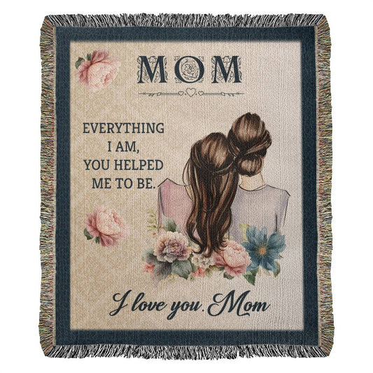 Mom Everything I Am Heirloom Woven Blanket - StarShineBox