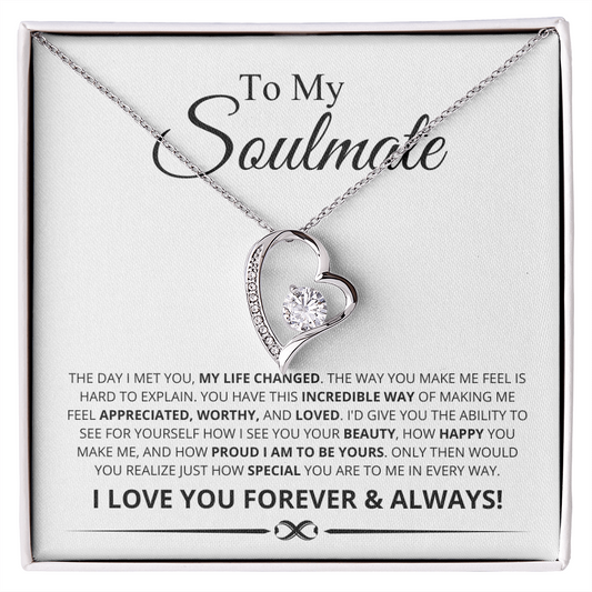 To My Soulmate, The Day I Met You My Life Changed Forever Love Necklace