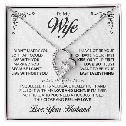 To My Wife I married you because I can't live without you Forever Love Necklace