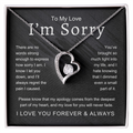 To My Love I'm Sorry There Are No Words Strong Enough Forever Love Necklace