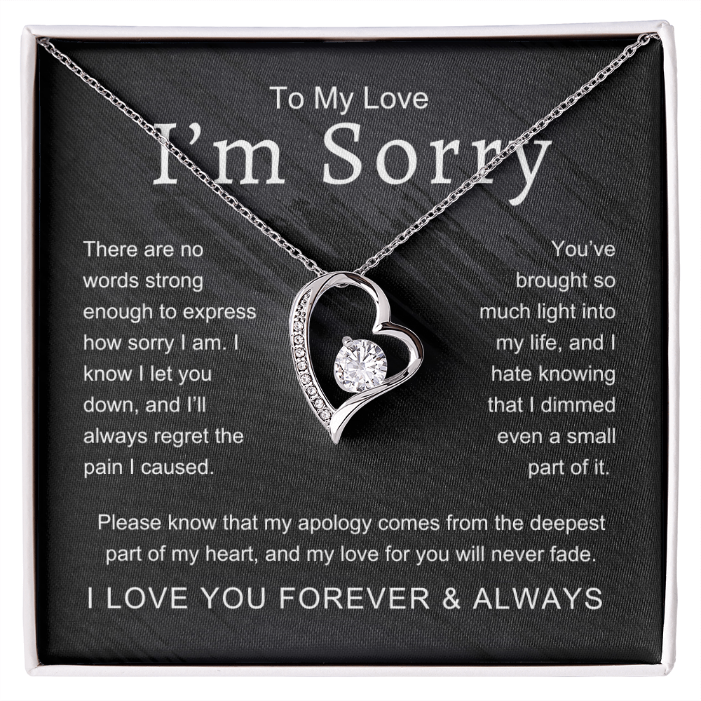 To My Love I'm Sorry There Are No Words Strong Enough Forever Love Necklace