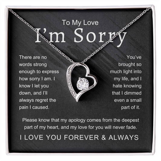To My Love I'm Sorry There Are No Words Strong Enough Forever Love Necklace