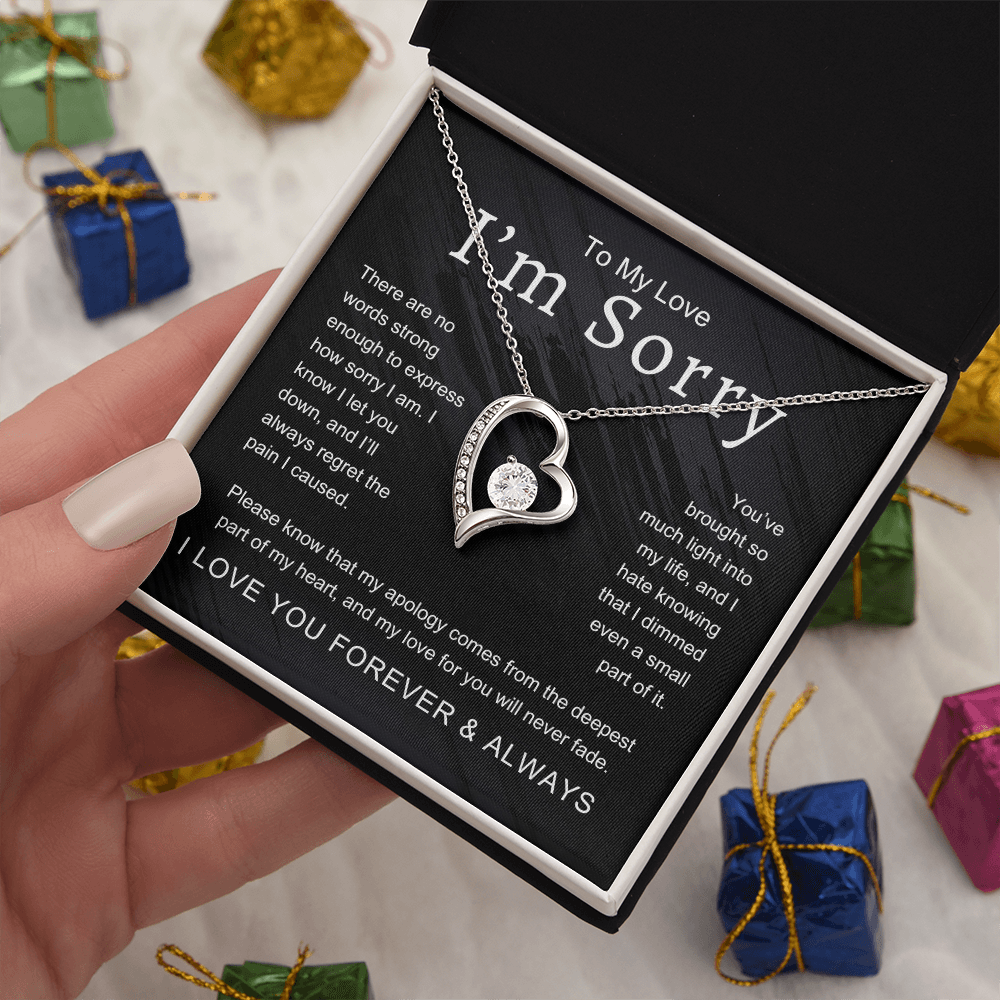 To My Love I'm Sorry There Are No Words Strong Enough Forever Love Necklace