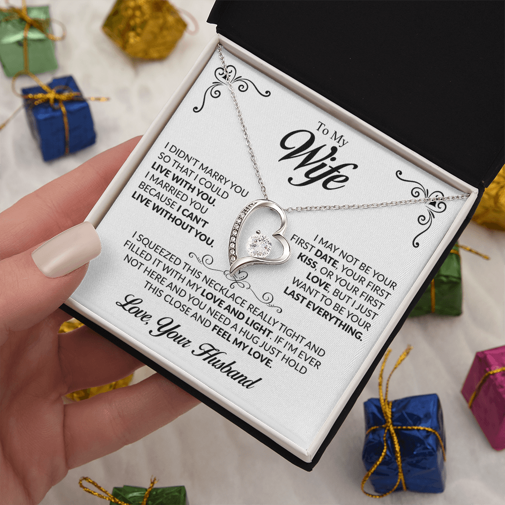 To My Wife I married you because I can't live without you Forever Love Necklace