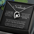 To My Soulmate I'll be with you forever Forever Love Necklace