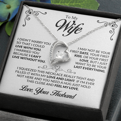 To My Wife I married you because I can't live without you Forever Love Necklace