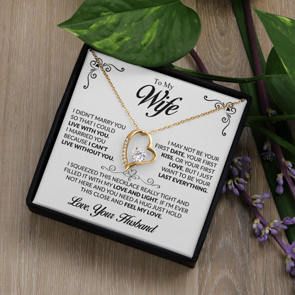 To My Wife I married you because I can't live without you Forever Love Necklace